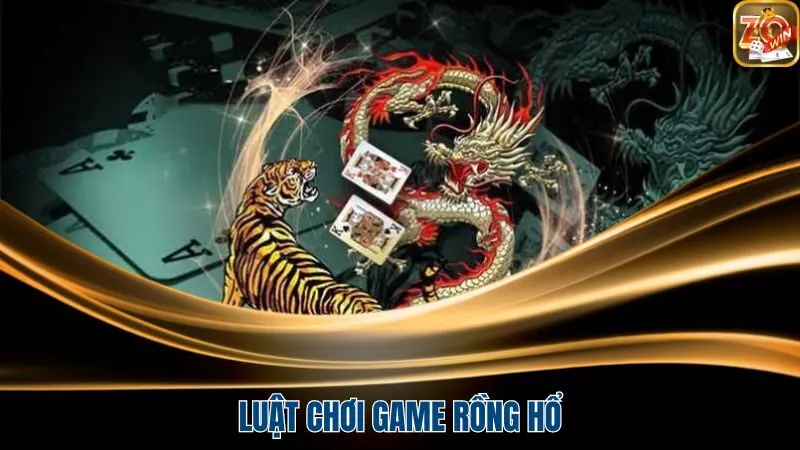 Luật chơi game Rồng Hổ tại sân chơi như thế nào?
